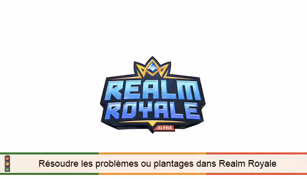 Realm royale ne se lance pas