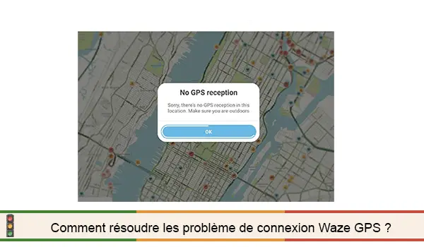 Résoudre un problème de GPS Waze