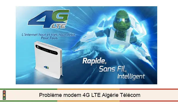 Problème modem 4G lte Algérie Télécom