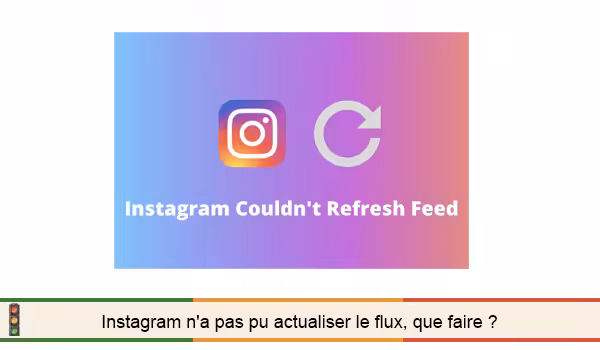 Impossible d'actualiser le fil Instagram sur iPhone