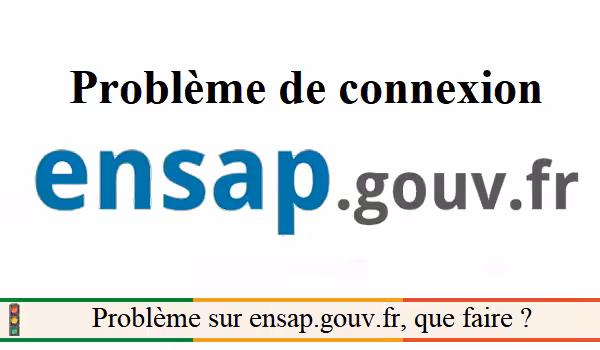 Je n'arrive pas à accéder à ensap.gouv.fr