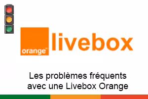 Quels sont les problèmes fréquents avec une Livebox Orange ?