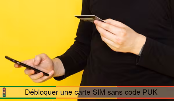 Comment procéder pour débloquer une carte SIM sans code PUK ?
