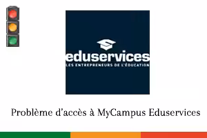 MyCampus.Eduservices.org : Connexion et Solutions en cas de problèmes d’accès